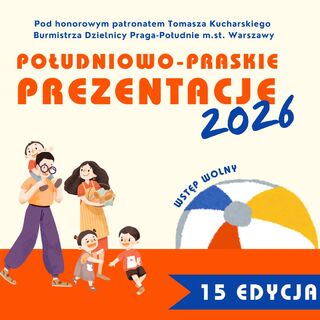 Za nami 15. edycja Południowo-Praskich Prezentacji