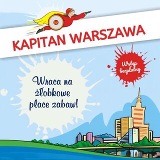 Kapitan Warszawa powraca z misją ratunkową dla stolicy. Rusza cykl bezpłatnych pikników dla najmłodszych